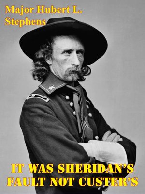 cover image of It Was Sheridan's Fault Not Custer's